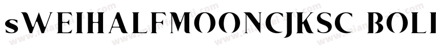 sWEIHALFMOONCJKSC BOLD字体转换
